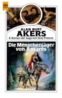 cover of the book Die Menschenjager von Antares. Saga von Dray Prescot 06.