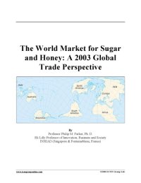 cover of the book World Market for Sugar and Honey: A 2003 Global Trade Perspective