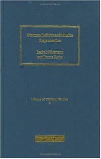 cover of the book Ottoman Reform and Muslim Regeneration (Library of Ottoman Studies)