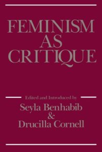 cover of the book Feminism As Critique: On the Politics of Gender (Exxon Lecture Series)