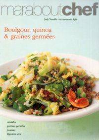 cover of the book Boulgour, quinoa et graines germees