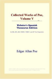 cover of the book Collected Works of Poe, Volume V (Webster's Spanish Thesaurus Edition)