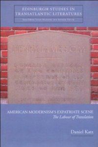 cover of the book American Modernism's Expatriate Scene: The Labour of Translation (Edinburgh Studies in Transatlantic Literatures)