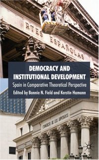 cover of the book Democracy and Institutional Development: Spain in Comparative Theoretical Perspective