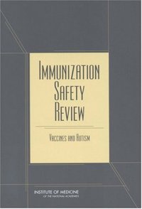 cover of the book Immunization Safety Review: Vaccines and Autism