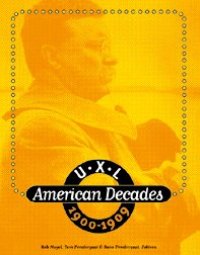 cover of the book U.X.L American Decades, 1900 - 1909