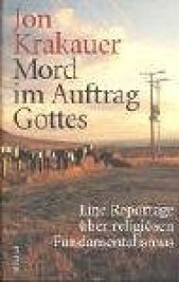 cover of the book Mord im Auftrag Gottes: Eine Reportage uber religiosen Fundamentalismus