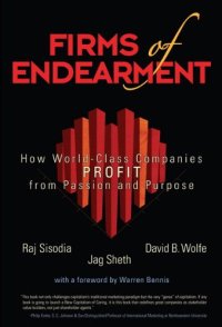 cover of the book Firms of Endearment: How World-Class Companies Profit from Passion and Purpose