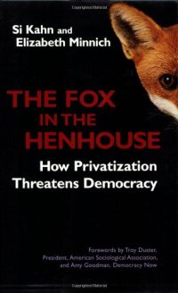 cover of the book The Fox in the Henhouse: How Privatization Threatens Democracy (Bk Currents)