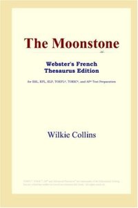 cover of the book The Moonstone (Webster's French Thesaurus Edition)