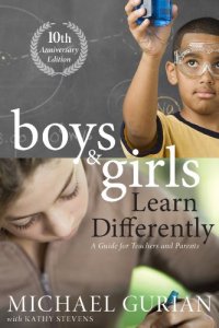 cover of the book Boys and Girls Learn Differently! A Guide for Teachers and Parents: Revised 10th Anniversary Edition