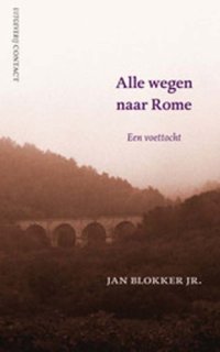 cover of the book Alle wegen naar Rome : Een voettocht