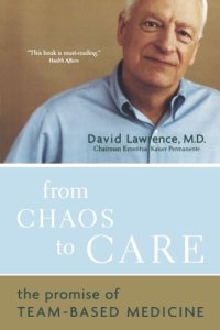 cover of the book From Chaos To Care: The Promise Of Team-based Medicine