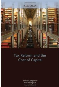 cover of the book Tax Reform and the Cost of Capital (Lindahl Lectures on Monetary and Fiscal Policy)