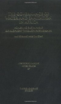 cover of the book The Governance of Water and Sanitation in Africa: Achieving Sustainable Development through Partnerships (International Library of African Studies)