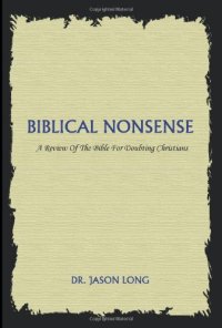 cover of the book Biblical Nonsense: A Review of the Bible for Doubting Christians