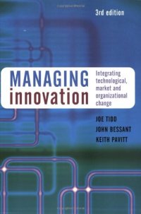 cover of the book Managing Innovation: Integrating Technological, Market and Organizational Change, 3rd Edition