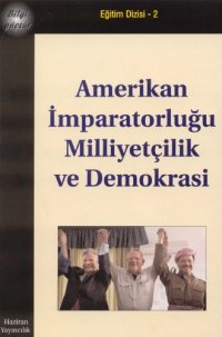 cover of the book Amerikan imparatorlugu milliyetcilik ve demokrasi