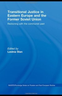 cover of the book Transitional Justice in Eastern Europe and the former Soviet Union: Reckoning with the Communist Past (Basees Routledge Series on Russian and East European Studies)