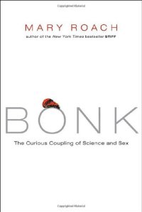 cover of the book Bonk: The Curious Coupling of Science and Sex