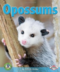 cover of the book Opossums (Early Bird Nature Books)