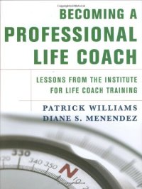 cover of the book Becoming a Professional Life Coach: Lessons from the Institute of Life Coach Training