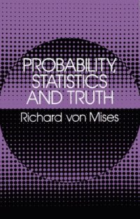 cover of the book Probability, Statistics and Truth, Second Revised Edition