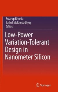 cover of the book Low-Power Variation-Tolerant Design in Nanometer Silicon