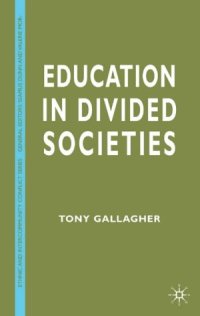 cover of the book Education in Divided Societies (Ethnic and Intercommunity Conflict)