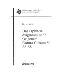 cover of the book Das Ophitendiagramm nach Origenes' Contra Celsum VI 22-38 (Arbeiten zum spatantiken und koptischen Agypten) (German Edition)