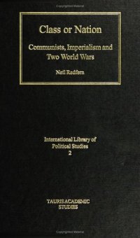 cover of the book Class or Nation: Communists, Imperialism, and Two World Wars