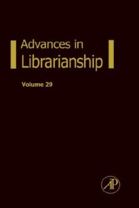 cover of the book Advances in Librarianship, Volume 29 (Advances in Librarianship)