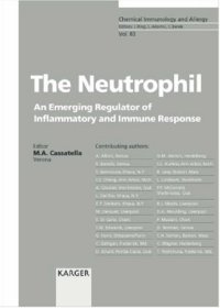 cover of the book The Neutrophil: An Emerging Regulator of Inflammatory and Immune Response (Chemical Immunology)