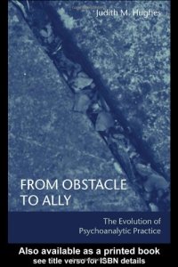 cover of the book From Obstacle to Ally: The Evolution of Psychoanalytic Practice