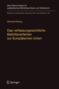 cover of the book Das verfassungsrechtliche Beitrittsverfahren zur Europäischen Union: und seine Auswirkungen am Beispiel der Gotovina-Affäre im kroatischen Beitrittsverfahren