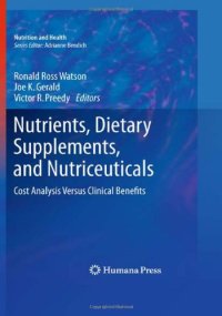 cover of the book Nutrients, Dietary Supplements, and Nutriceuticals: Cost Analysis Versus Clinical Benefits