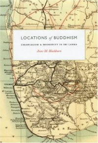 cover of the book Locations of Buddhism: Colonialism and Modernity in Sri Lanka (Buddhism and Modernity)