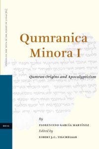 cover of the book Qumranica Minora I: Qumran Origins and Apocalypticism  (Studies on the Texts of the Desert of Judah)