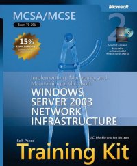 cover of the book MCSA MCSE Self-Paced Training Kit (Exam 70-291): Implementing, Managing, and Maintaining a Microsoft Windows Server 2003 Network Infrastructure, Second Edition (Pro Certification)