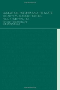 cover of the book Education, Reform and the State: Twenty Five Years of Politics, Policy and Practice