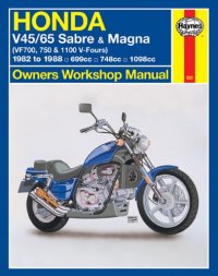 cover of the book Honda V45 65 Sabre & Magna (VF700, 750 & 1100 V-Fours) 699cc, 748cc and 1098cc 1982-1988 Owners Workshop Manual (Haynes Manuals)