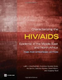 cover of the book Characterizing the HIV AIDS Epidemic in the Middle East and North Africa: Time for Strategic Action (Orientations in Development)