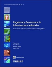 cover of the book Regulatory Governance in Infrastructure Industries: Assessment and Measurement of Brazilian Regulators (PPIAF Trends and Policy Options)