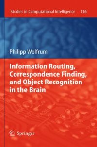 cover of the book Information Routing, Correspondence Finding, and Object Recognition in the Brain