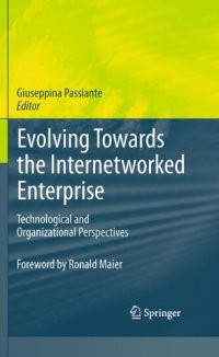 cover of the book Evolving Towards the Internetworked Enterprise: Technological and Organizational Perspectives