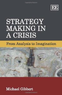 cover of the book Strategy Making in a Crisis: From Analysis to Imagination