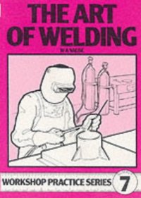 cover of the book Art of Welding (Workshop Practice Series)