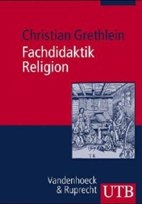 cover of the book Fachdidaktik Religion: Evangelischer Religionsunterricht in Studium und Praxis