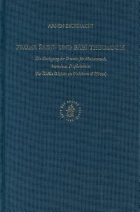 cover of the book Frühe Šaiḫī- und Bābī-Theologie: Die Darlegung der Beweise für Muhammads besonderes Prophetentum (Ar-Risāla fī Iṯbāt an-Nubūwa al-Ḫāṣṣa)