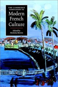 cover of the book The Cambridge Companion to Modern French Culture (Cambridge Companions to Culture)